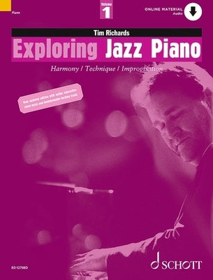 Exploring Jazz Piano - Volume 1 by Richards, Tim