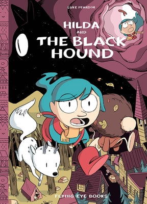 Hilda and the Black Hound: Hilda Book 4 by Pearson, Luke