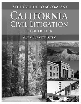 California Civil Litigation by Luten, Susan Burnett