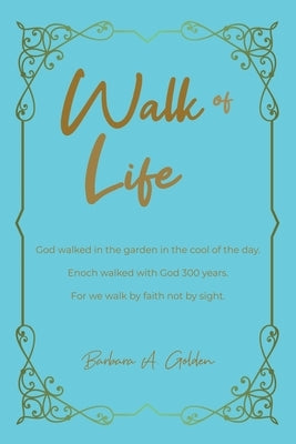 Walk of Life by Golden, Barbara a.