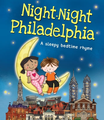Night-Night Philadelphia by Sully, Katherine