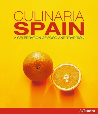 Culinaria Spain: A Celebration of Food and Tradition by Trutter, Marion