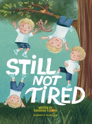 Still Not Tired by Lehman, Savannah