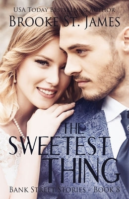 The Sweetest Thing by St James, Brooke