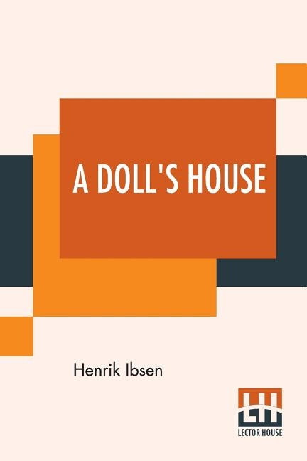 A Doll's House by Ibsen, Henrik