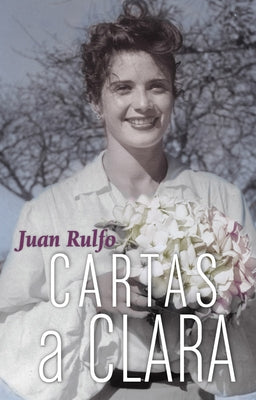 Cartas a Clara: Letters to Clara, Spanish Edition by Rulfo, Juan