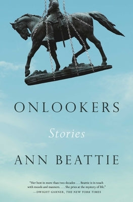 Onlookers: Stories by Beattie, Ann