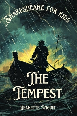 The Tempest Shakespeare for kids: Shakespeare in a language kids will understand and love by Vigon, Jeanette