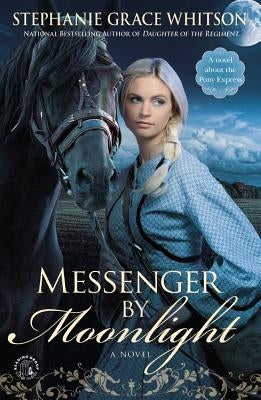 Messenger by Moonlight by Whitson, Stephanie Grace