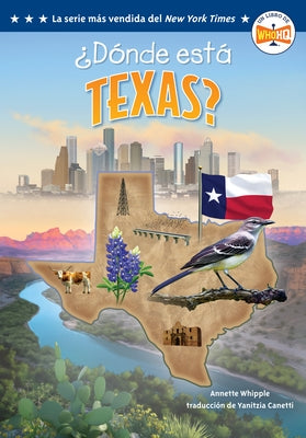 ¿Dónde Está Texas? (Where Is Texas? Spanish Edition) by Whipple, Annette