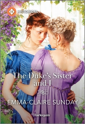The Duke's Sister and I by Sunday, Emma-Claire