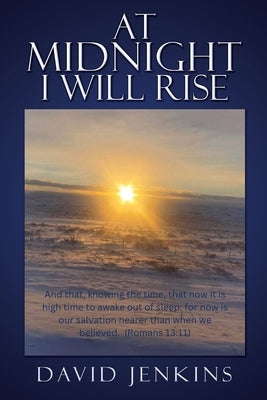 At Midnight I Will Rise by Jenkins, David