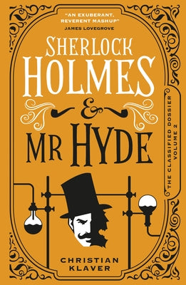 The Classified Dossier - Sherlock Holmes and MR Hyde by Klaver, Christian