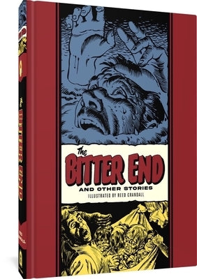 The Bitter End and Other Stories by Crandall, Reed