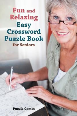 Fun and Relaxing Easy Crossword Puzzle Book for Seniors by Comet, Puzzle