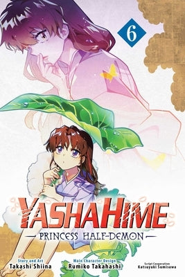 Yashahime: Princess Half-Demon, Vol. 6 by Takahashi, Rumiko