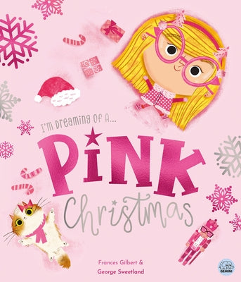 I'm Dreaming of a Pink Christmas by Gilbert, Frances