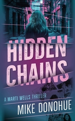 Hidden Chains by Donohue, Mike