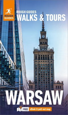 Rough Guides Walks and Tours Warsaw: Top 14 Itineraries for Your Trip: Travel Guide with eBook by Guides, Rough