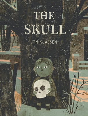 The Skull: A Tyrolean Folktale (a Macabre Story about Courage and Friendship - Chapter Book for Early Readers Ages 4-9 in Grades 1-4) by Klassen, Jon