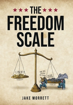 The Freedom Scale by Morrett, Jake