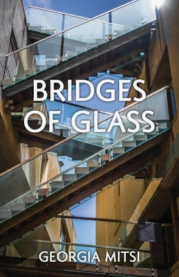 Bridges of Glass by Mitsi, Georgia