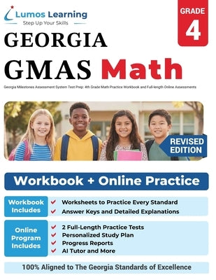 Georgia Milestones Assessment System Test Prep: 4th Grade Math Practice Workbook and Full-length Online Assessments: GMAS Study Guide by Test Prep, Lumos Gmas