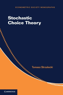 Stochastic Choice Theory by Strzalecki, Tomasz