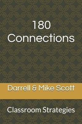 180 Connections: Classroom Strategies by Scott, Mike