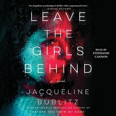 Leave the Girls Behind by Bublitz, Jacqueline