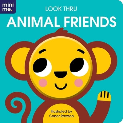 Look Thru: Animal Friends: Board Book with Fun Cut-Outs! by Rawson, Conor