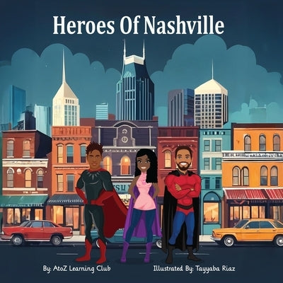 Heroes of Nashville by Griffin, Robin