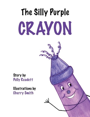 The Silly Purple Crayon by Readett, Polly