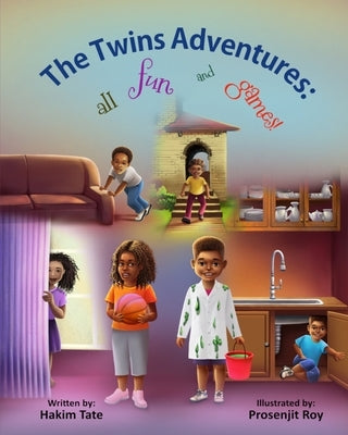 The Twins Adventures: All fun and games! by Tate, Hakim