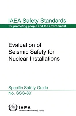 Evaluation of Seismic Safety for Nuclear Installations by International Atomic Energy Agency