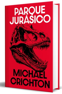 Parque Jurásico (Edición Limitada) / Jurassic Park (Limited Edition) by Crichton, Michael