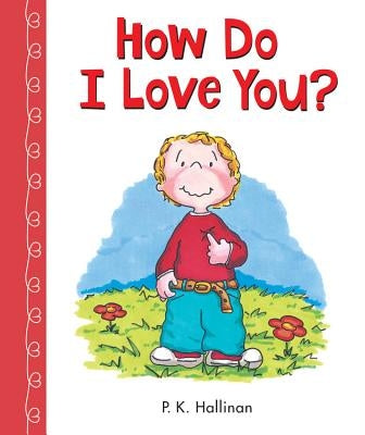 How Do I Love You? by Hallinan, P. K.
