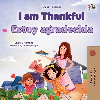 I am Thankful (English Spanish Bilingual Children's Book) by Admont, Shelley