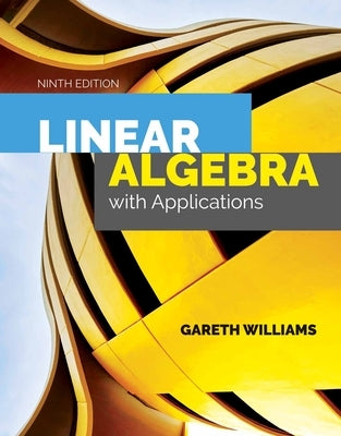 Linear Algebra with Applications by Williams, Gareth