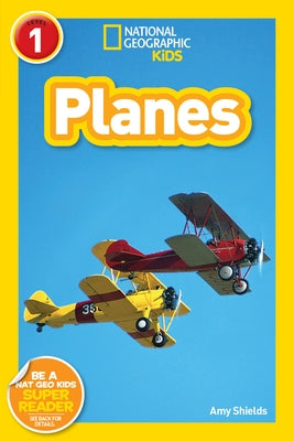 National Geographic Readers: Planes by Shields, Amy