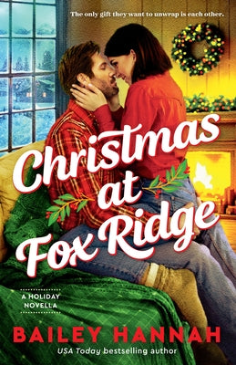 Christmas at Fox Ridge: A Holiday Novella by Hannah, Bailey