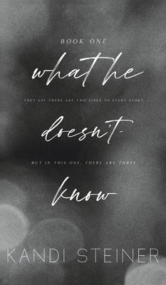 What He Doesn't Know: Special Edition by Steiner, Kandi