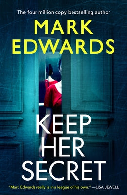 Keep Her Secret by Edwards, Mark