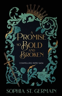 A Promise so Bold and Broken by St Germain, Sophia