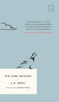 New York Sketches by White, E. B.