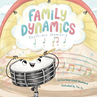 Family Dynamics: Rhythmic Memory by Woodward, Courtney Vowell