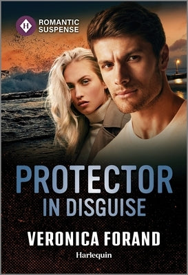 Protector in Disguise by Forand, Veronica