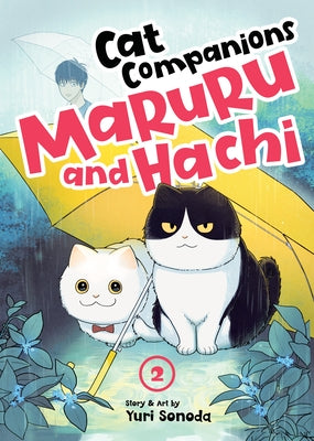 Cat Companions Maruru and Hachi Vol. 2 by Sonoda, Yuri