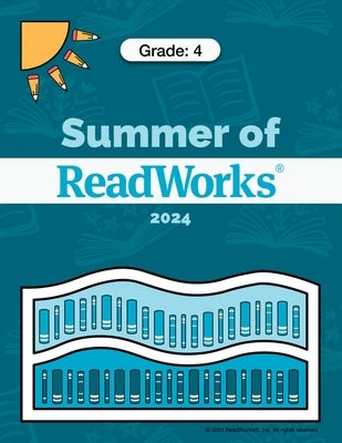 Summer of ReadWorks Grade 4 - 2024 by Readworks