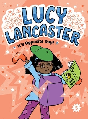 Lucy Lancaster It's Opposite Day! by Coven, Willow